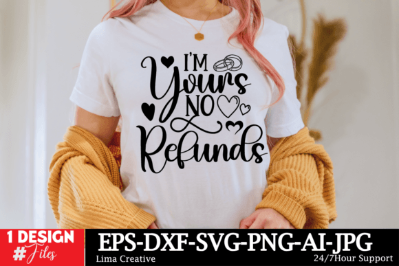 Im Yours No Refunds SVG Cut File: A Wedding Design Bundle